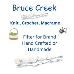 Hand Crafted and/orHandmade from Bruce Creek